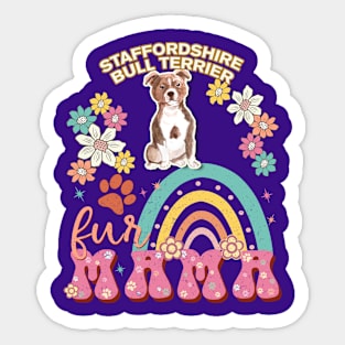 Staffordshire Bull Terrier Fur Mama, Staffordshire Bull Terrier For Dog Mom, Dog Mother, Dog Mama And Dog Owners Sticker